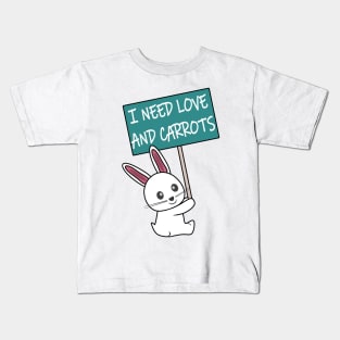 Rabbit: I need Love and Carrots Kids T-Shirt